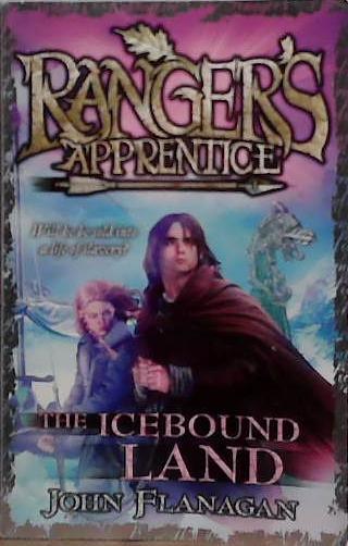 Ranger's Apprentice: The Icebound Land | 9999903470991 | Flanagan, John Theodore