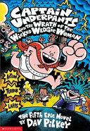 Captain Underpants and the Wrath of the Wicked Wedgie Woman | 9999903348009 | Dav Pilkey,