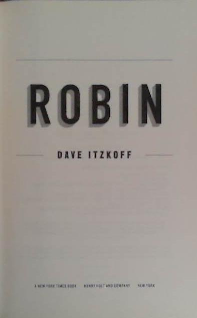 Robin | 9999903401483 | Dave Itzkoff