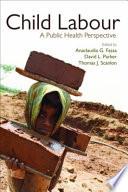 Child Labour | 9999903049951 | Anaclaudia Gastal Fassa David L. Parker Thomas J. Scanlon