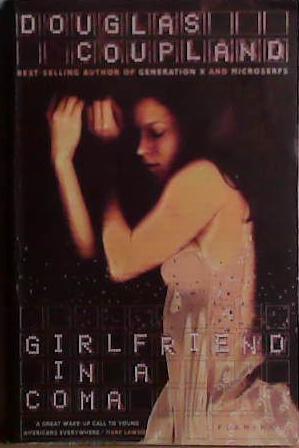 Girlfriend in a Coma | 9999903417262 | Coupland, Douglas