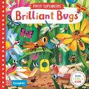 First Explorers: Brilliant Bugs | 9999903443582 | Campbell Books