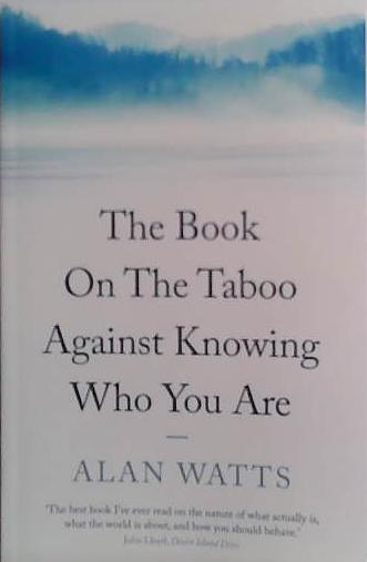 The Book On the Taboo Against Knowing Who You Are | 9999903490449 | Alan Watts