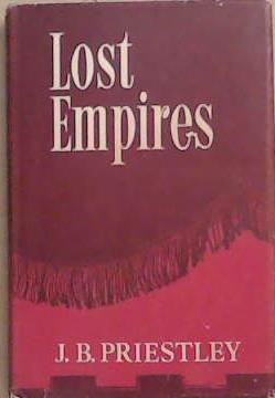 Lost Empires | 9999903335863 | J.B. Priestley