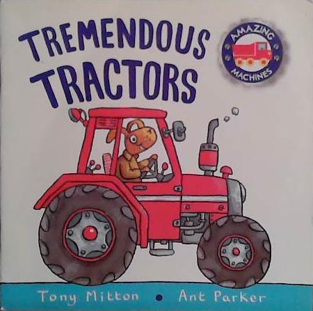 Tremendous Tractors | 9999903462231 | Tony Mitton