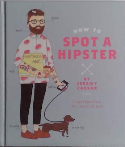How to Spot a Hipster | 9999903475521 | Jeremy Cassar