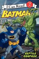 Batman Classic: Reptile Rampage | 9999903428596 | Katharine Turner