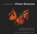 A Compendium of Flower Essences | 9999903510178 | Clare G. Harvey Peter Tadd Don Dennis