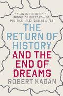 The Return of History and the End of Dreams | 9999903401872 | Robert Kagan