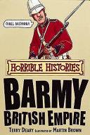 Barmy British Empire | 9999903337843 | Terry Deary, Martin Brown (Illustrator)