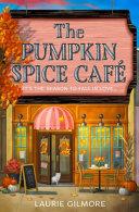 The Pumpkin Spice Café | 9999903453239 | Laurie Gilmore