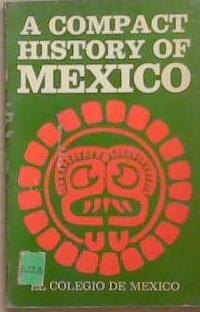 A Compact History of Mexico | 9999903336822