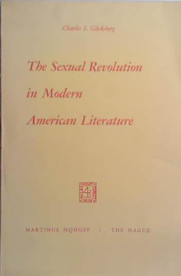 The Sexual Revolution in Modern American Literature | 9999903517474 | I. Glicksberg