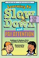 Learning to Slow Down and Pay Attention | 9999903117735 | Kathleen G. Nadeau Ellen B. Dixon