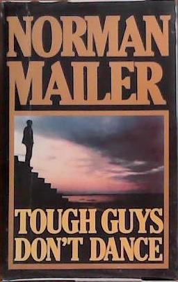 Tough Guys Don't Dance | 9999903389057 | Norman Mailer