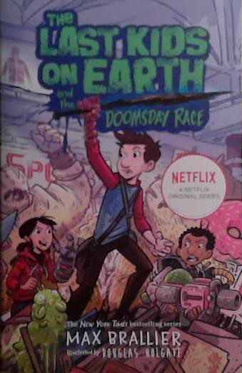 The Last Kids on Earth and the Doomsday Race | 9999903509868 | Max Brallier