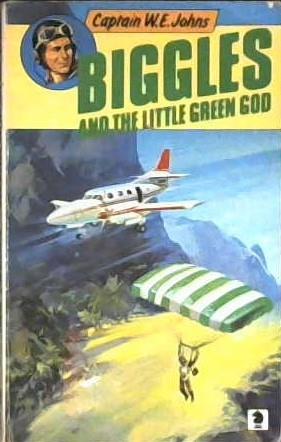 Biggles and the Little Green God | 9999902930809 | William Earl Johns