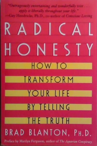 Radical Honesty | 9999903525844 | Brad Blanton