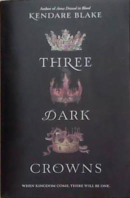 Three Dark Crowns | 9999903326663 | Kendare Blake