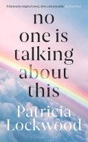 No One is Talking about this | 9999903299585 | Patricia Lockwood