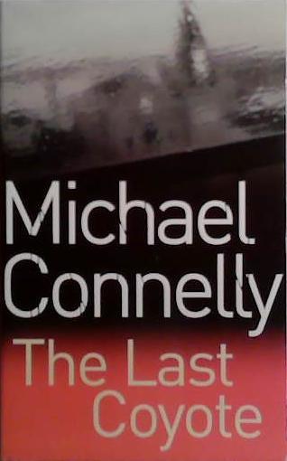 The Last Coyote | 9999903528197 | Michael Connelly