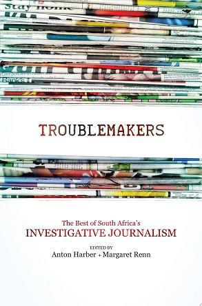 Troublemakers | 9999903315872 | Anton Harber Margaret Renn