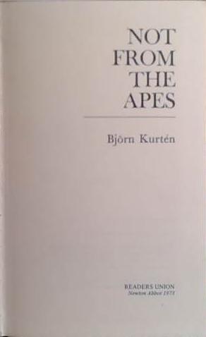 Not From the Apes | 9999903505709 | Bjorn Kurten