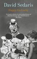 Happy-Go-Lucky | 9999903378341 | David Sedaris