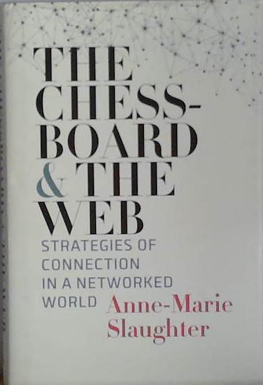 The Chessboard and the Web | 9999903407508 | Anne-Marie Slaughter