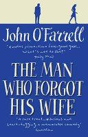 The man who forgot his wife | 9999903293552 | John O?Farrell