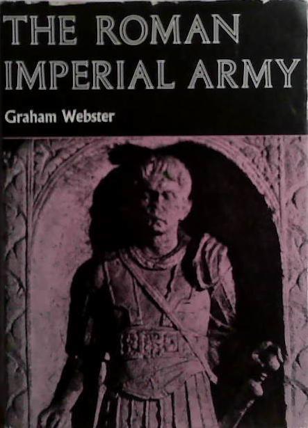 The Roman Imperial Army of the First and Second Centuries A.D. | 9999903512998 | Graham Webster