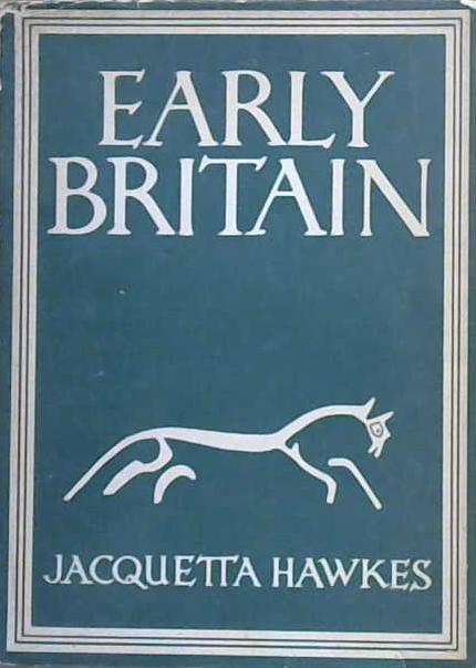 Early Britain | 9999903124559 | Jacquetta Hawkes