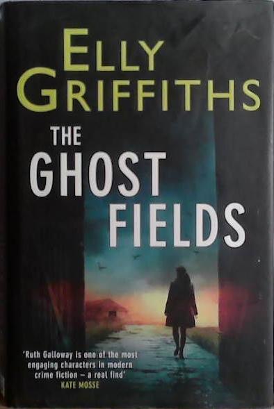 The Ghost Fields | 9999903482871 | Elly Griffiths