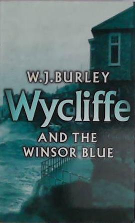 Wycliffe and the Winsor Blue | 9999903502838 | W.J. Burley