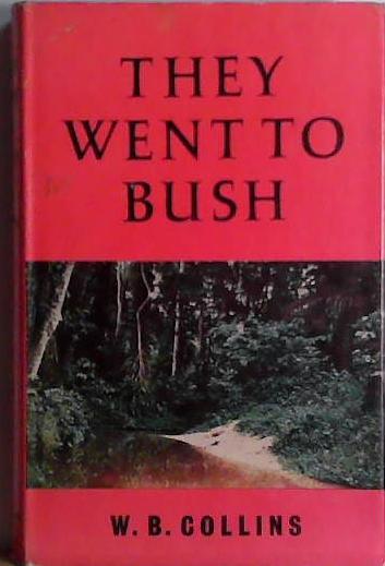 They Went to Bush | 9999903458876 | W.B: Collins