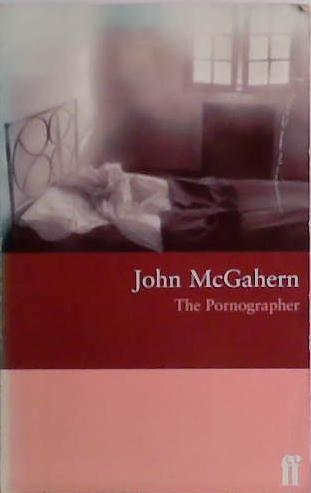 The Pornographer | 9999903470625 | McGahern, John