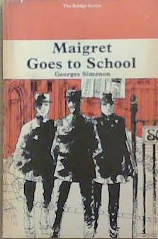 Maigret Goes to School | 9999903333326 | Simenon