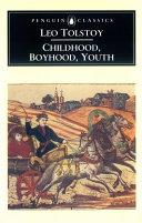 Childhood, Boyhood, Youth | 9999903322238 | Leo Tolstoy Lev Nikolaevich Tolstoi