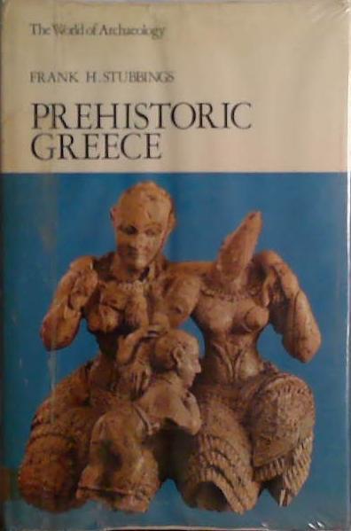 Prehistoric Greece | 9999903471783 | Frank H. Stubbings