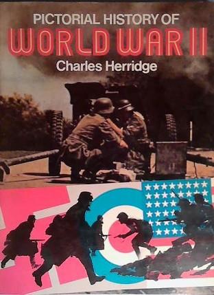 Pictorial History of World War II | 9999903414964 | Charles Herridge