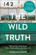The Wild Truth | 9999903344032 | Carine McCandless