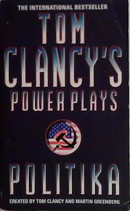 Politika (Tom Clancy?s Power Plays) | 9999903460800 | Clancy, Tom