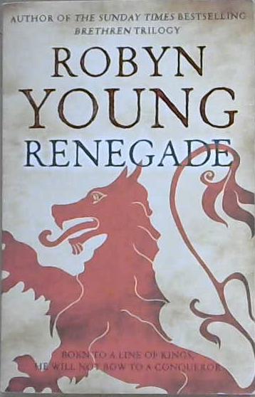 Renegade | 9999903116769 | Robyn Young