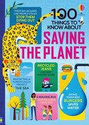 100 Things to Know about Saving the Planet | 9999903314714 | Rose Hall Jerome Martin Alice James (Editor) Darran Stobbart Alex Frith (Children's author) Eddie Re