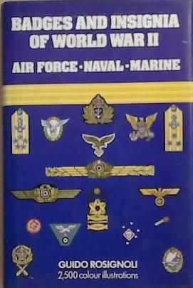 Badges and Insignia of World War II | 9999903376071 | Guido Rosignoli