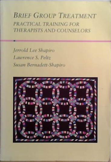 Brief Group Treatment | 9999903519409 | Jerrold Lee Shapiro Lawrence S. Peltz Susan Bernadett-Shapiro