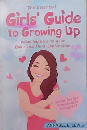 The Essential Girls' Guide to Growing Up | 9999903308782 | Annabel E. Lewis
