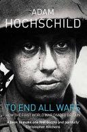 To End All Wars | 9999903054436 | Adam Hochschild