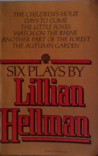 Six Plays by Lillian Hellman | 9999903411918 | Lillian Hellman