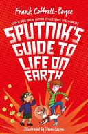 Sputnik's Guide to Life on Earth | 9999903416111 | Frank Cottrell Boyce